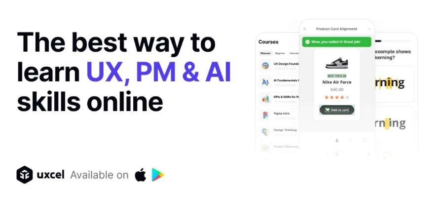 Uxcel, the best way to learn UX, PM and AI skills online